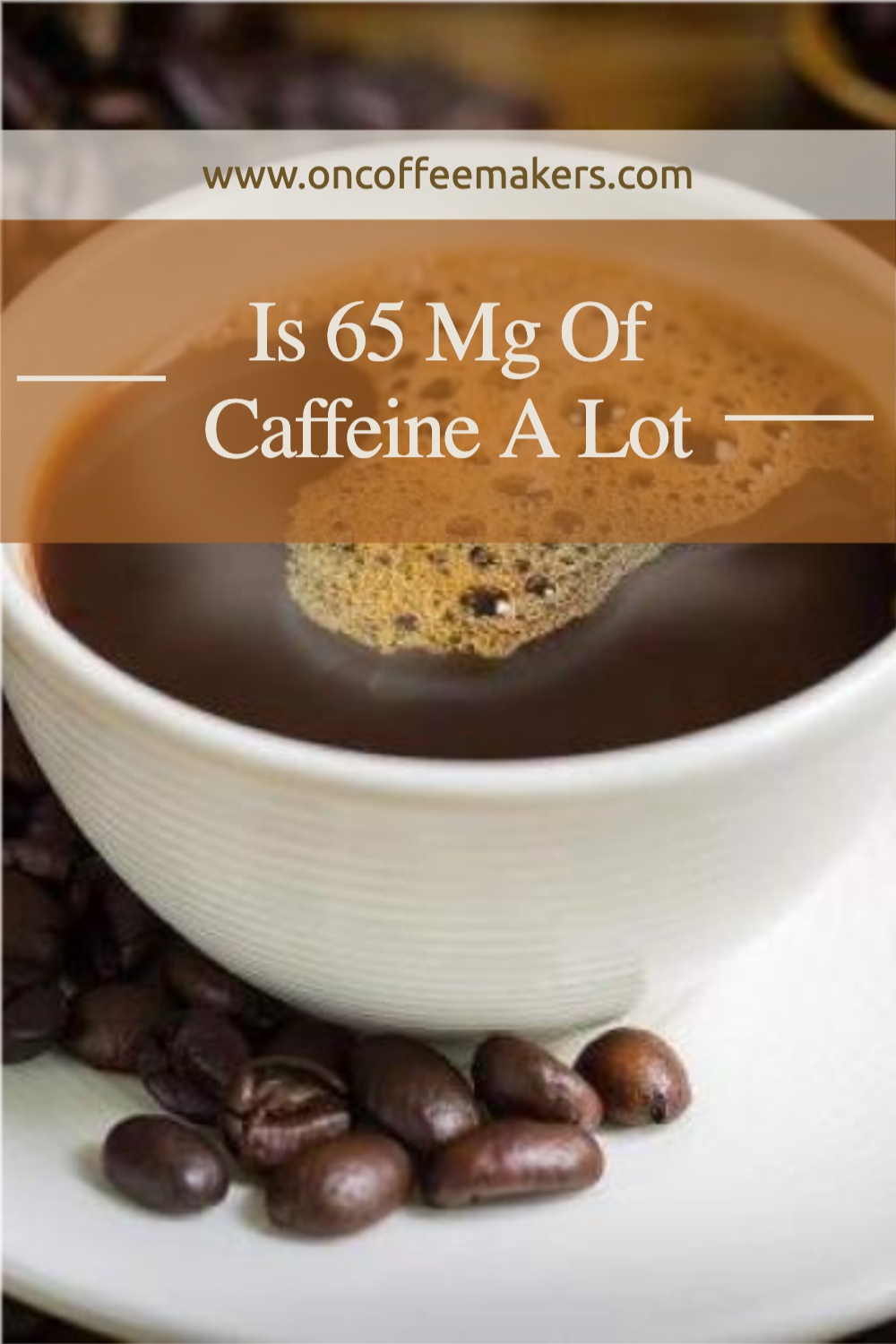 Is-65-Mg-Of-Caffeine-A-Lot.jpg