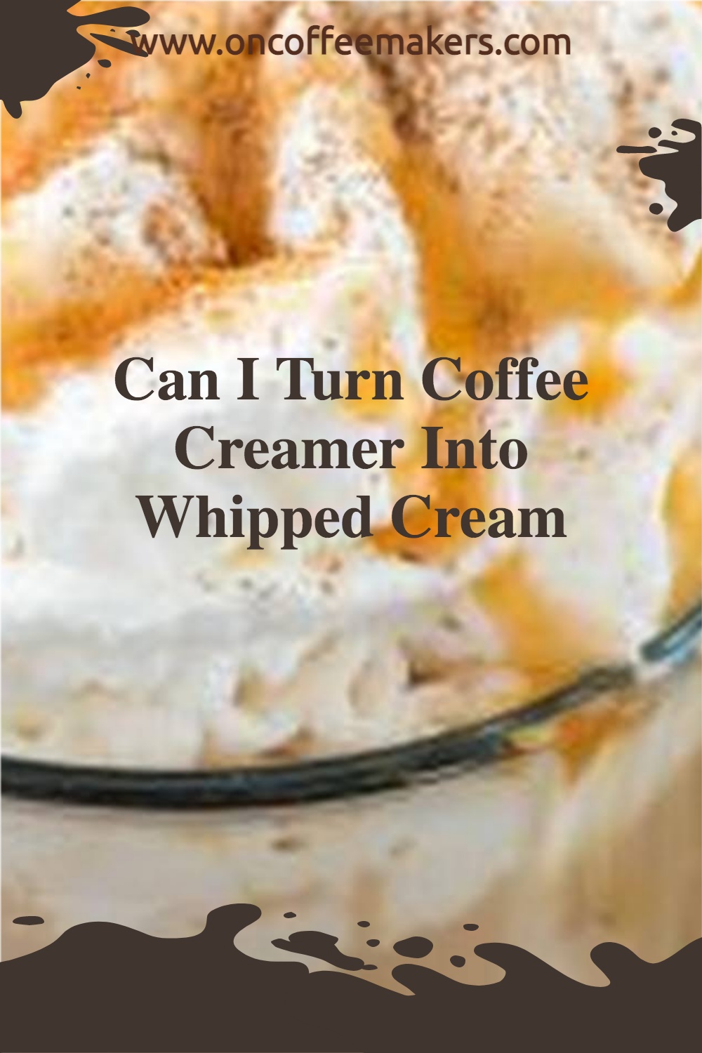 Can I Turn Coffee Creamer into Whipped Cream? 