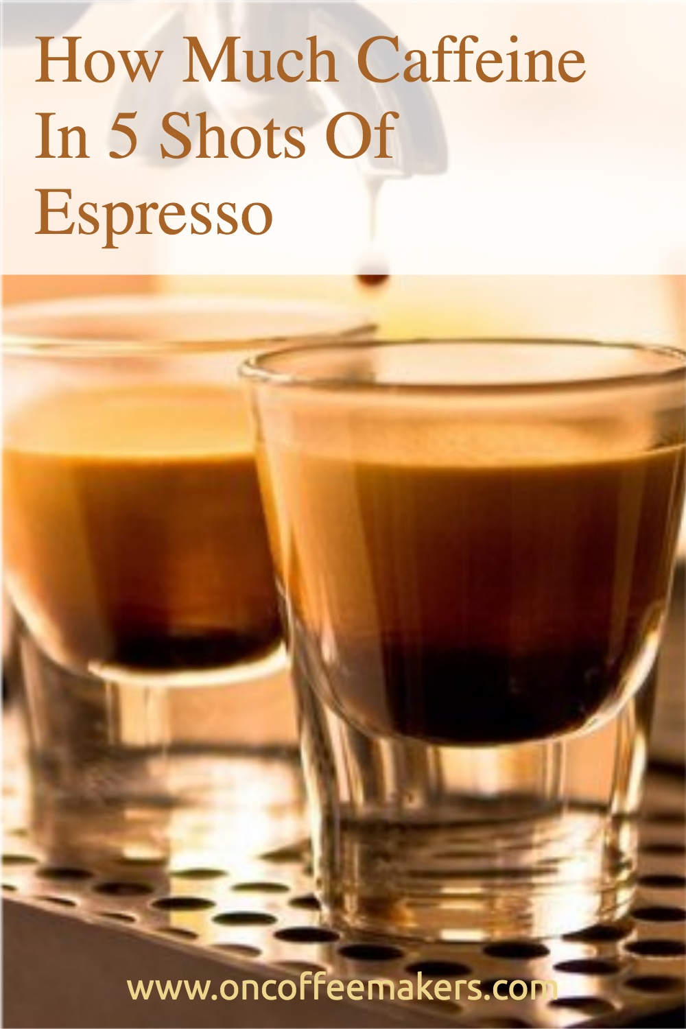 How Much Caffeine is in 5 Shots of Espresso? 