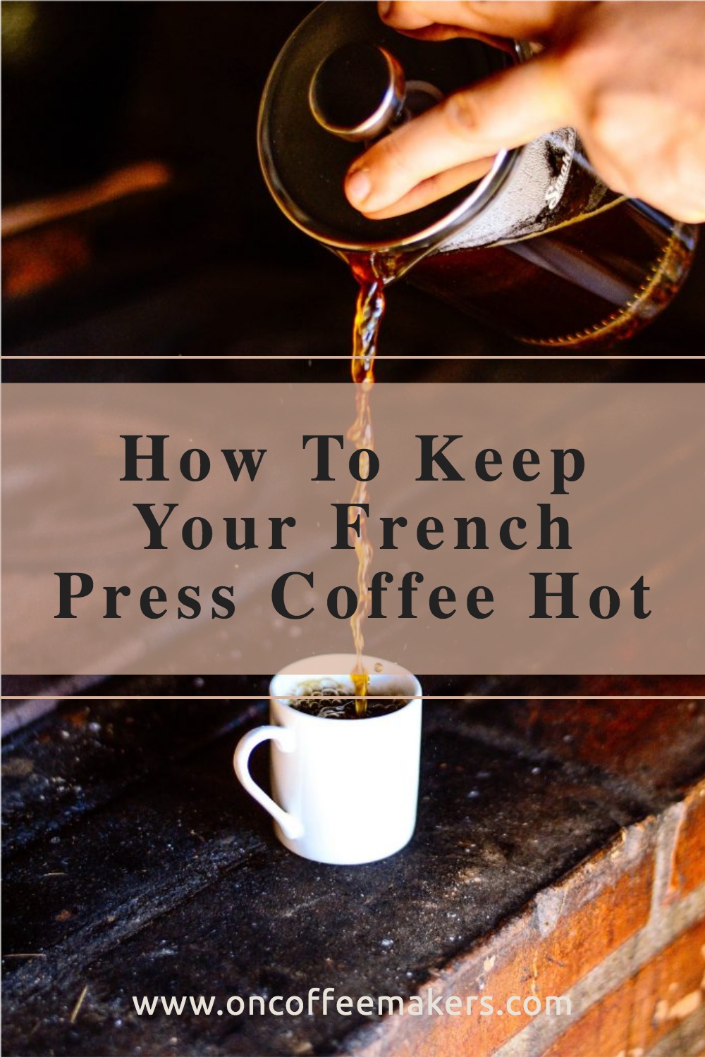 How To Keep Your French Press Coffee Hot
