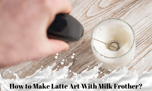 How To Make Latte Art with Handheld Frother