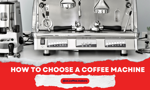how to choose a coffee machine 